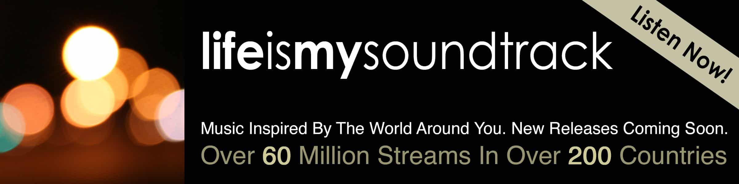 Life Is My Soundtrack - Music Inspired By The World Around You